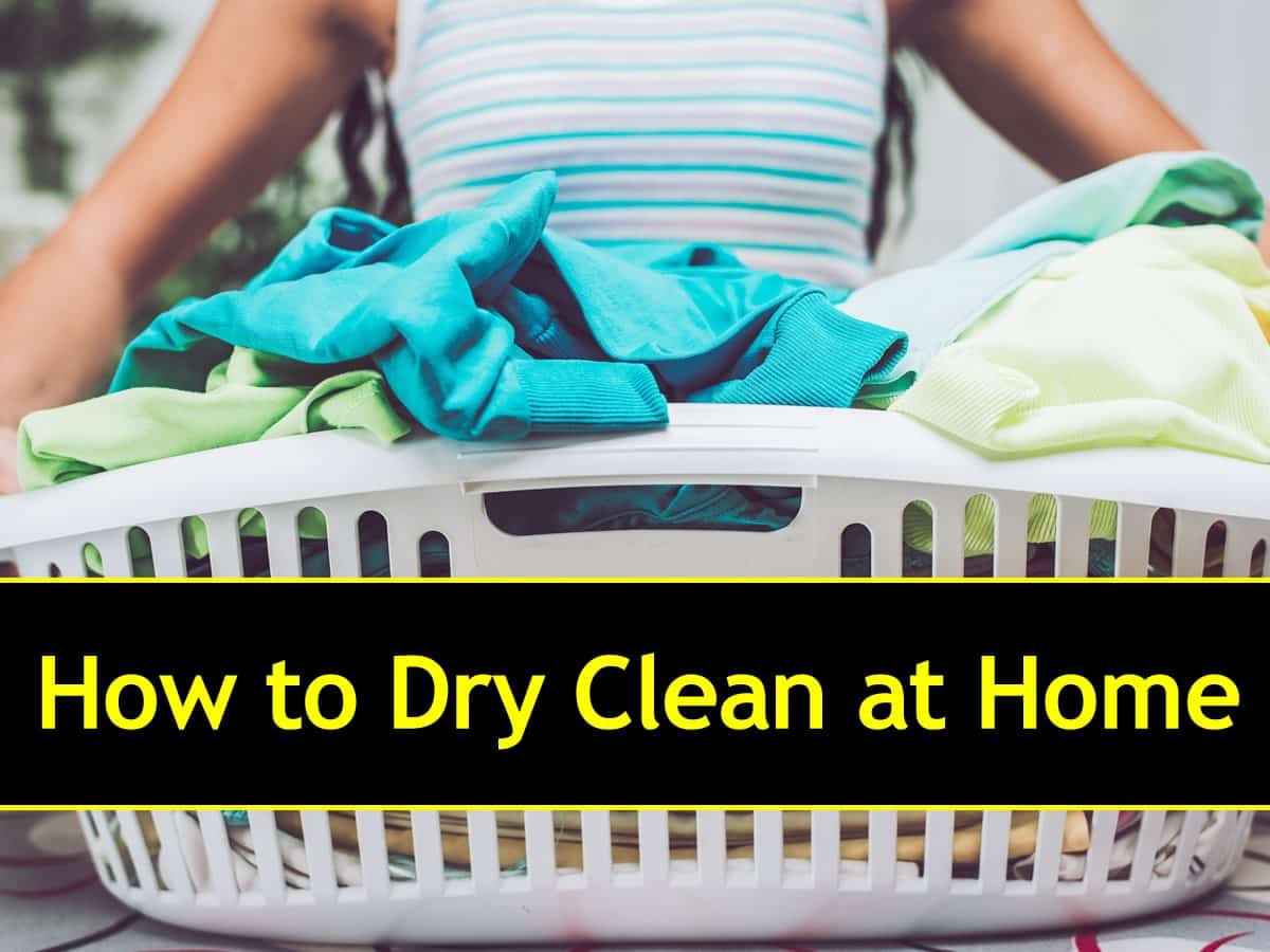 How to Dry Clean Clothes at Home 2020 — At Home Dry Cleaning Tips