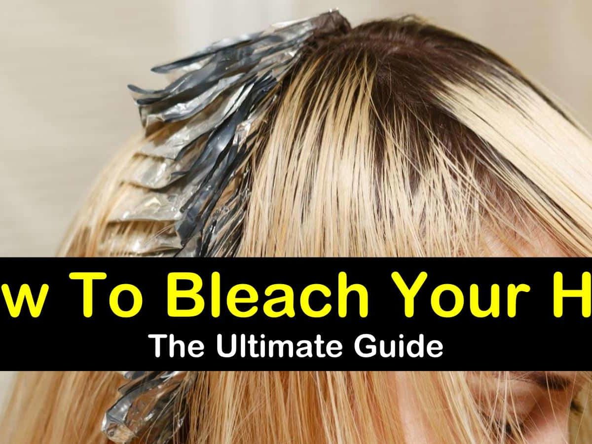 8 Easy Ways to Bleach Your Hair