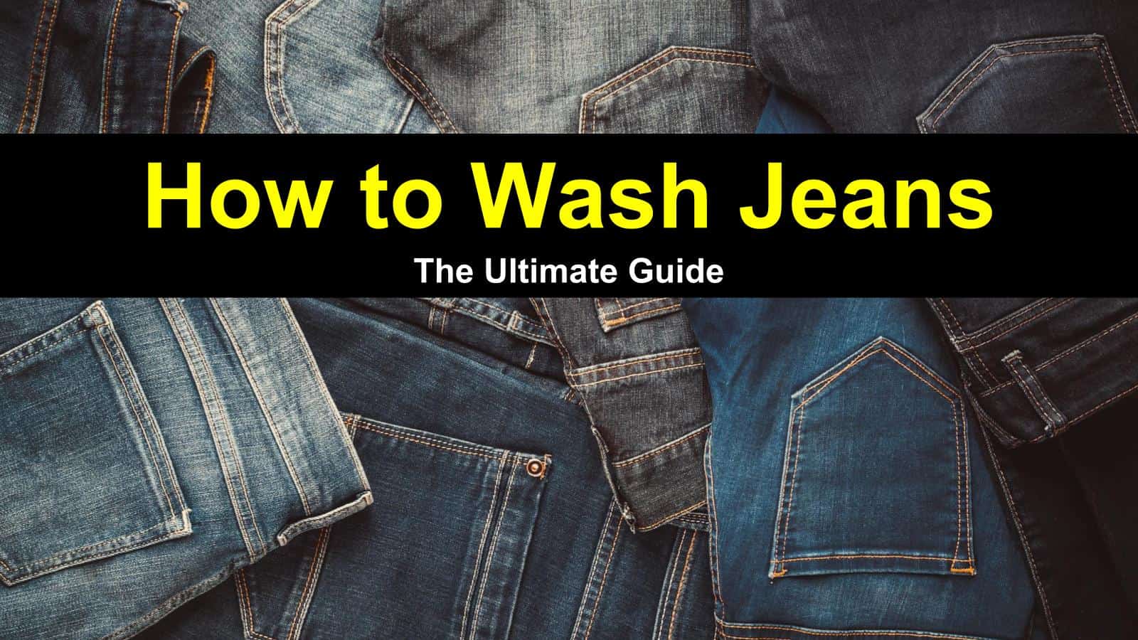 6+ Simple Ways to Wash Jeans