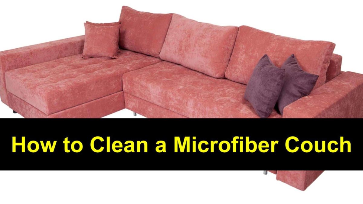 5 Smart Ways To Clean A Microfiber Couch