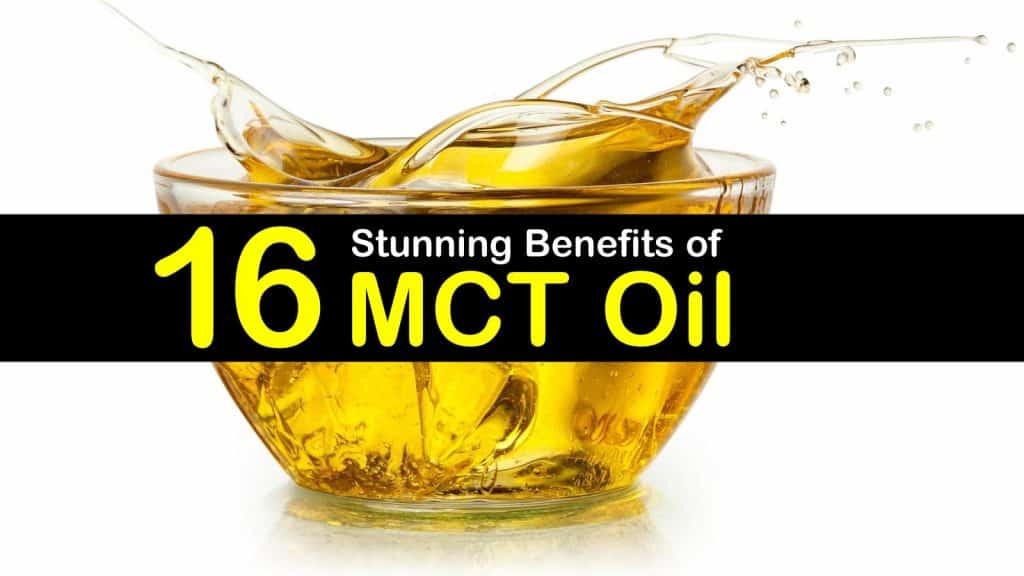 16 Stunning Benefits of MCT Oil