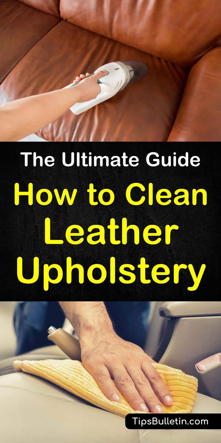 Hands-on tips on how to clean leather upholstery at home using common household products. Learn to clean car seats, furniture, and sofas in living rooms and great rooms. Discover the best ways on how to remove stains from all your leather furniture. #leather #cleaningleather #leatherupholstery