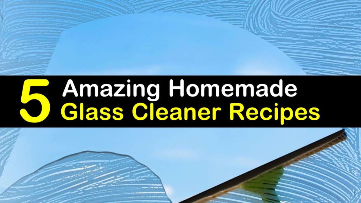 5 Homemade Glass Cleaner Recipes How to Clean Glass