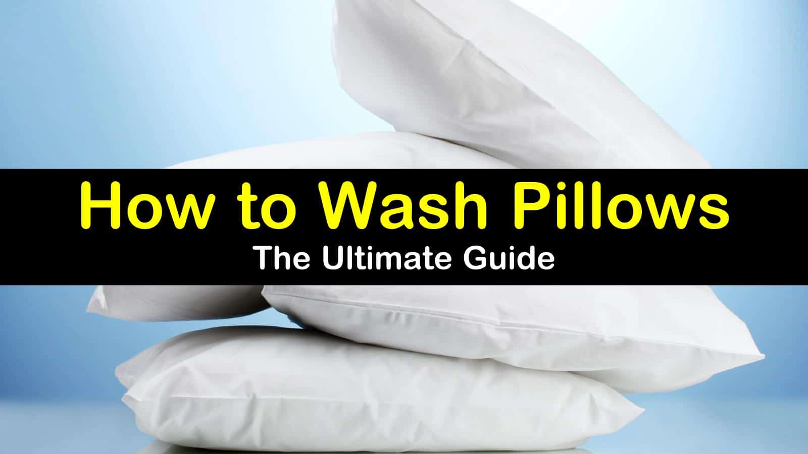 how to wash pillows