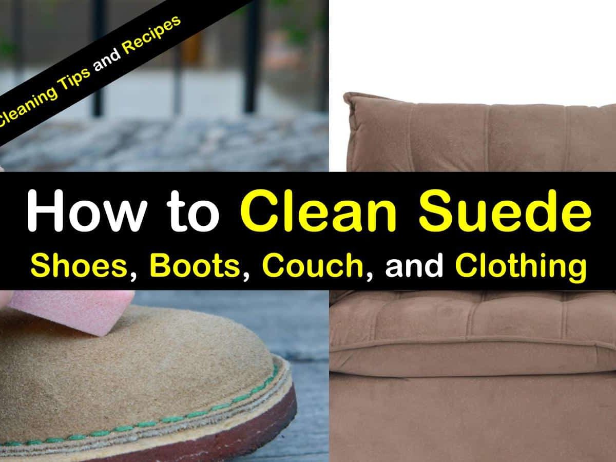 17 Incredibly Easy Ways to Clean Suede