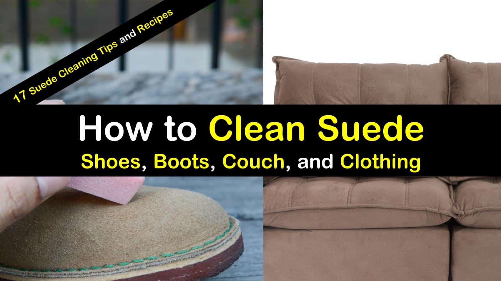 17 Incredibly Easy Ways To Clean Suede