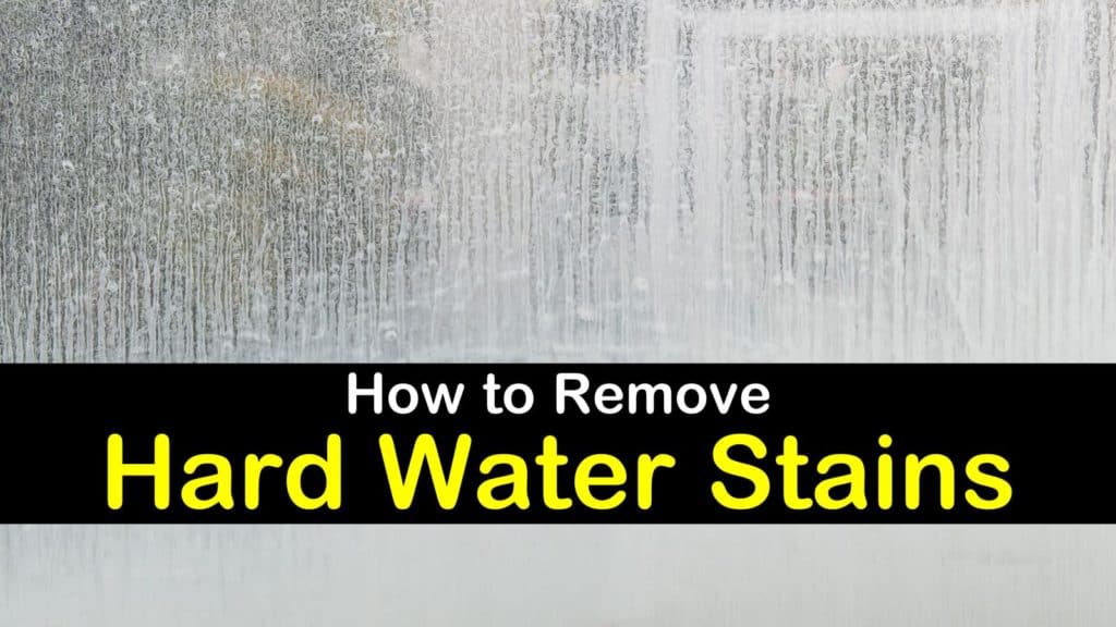6 Clever Ways to Remove Hard Water Stains
