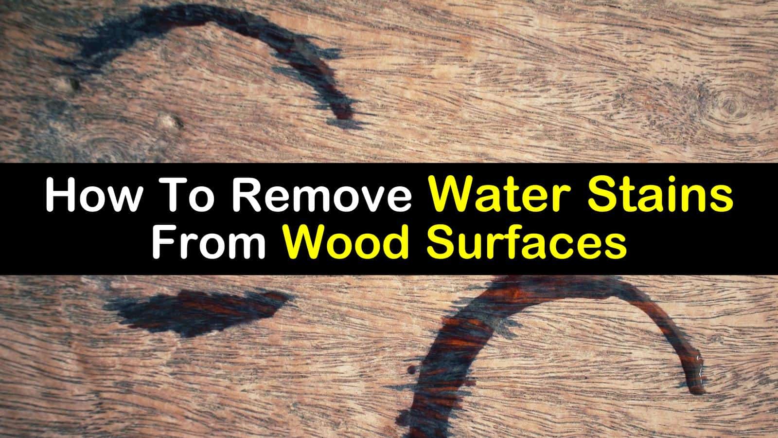 Remove Water Stains From Wood