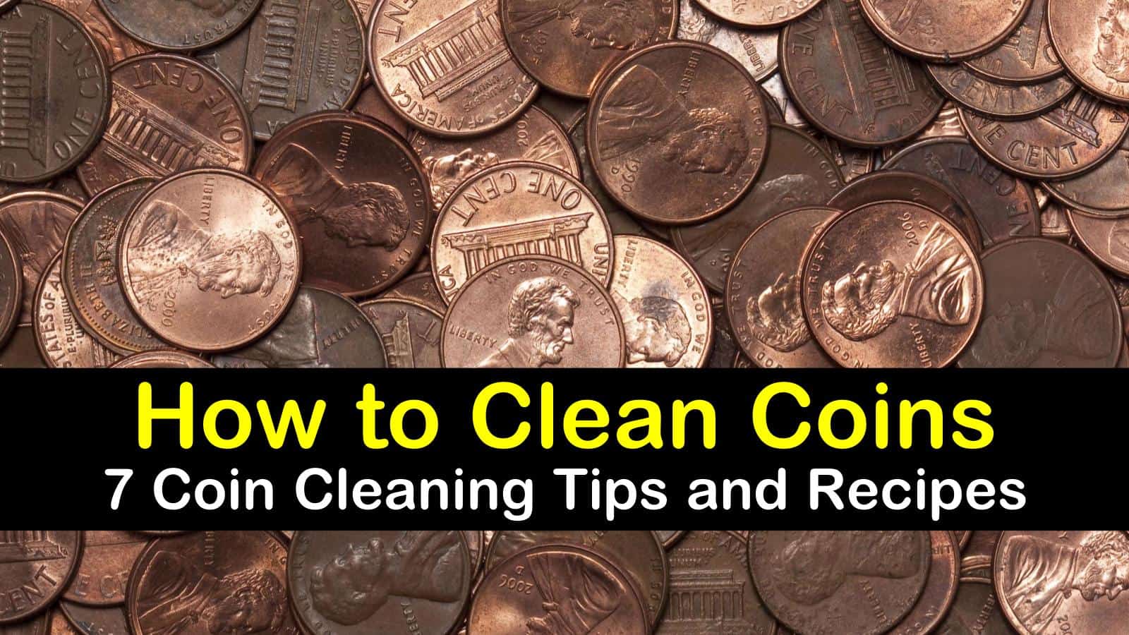 How to Clean Coins – 15 Coin Cleaning Tips and Recipes