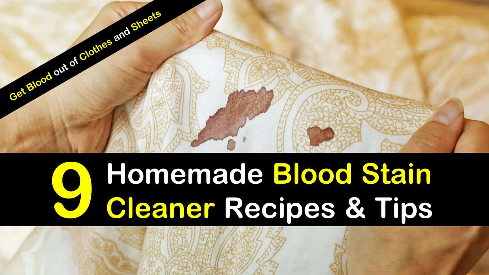 9 Homemade Blood Stain Cleaner Recipes and Tips How to