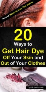 20 Ways to Get Hair Dye Off Your Skin and Out of Your Clothes - How to