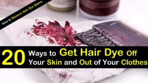 get hair dye off skin and clothes titleimg1