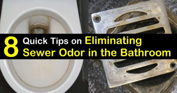 How To Get Rid Of Sewer Smell In The Bathroom 8 Quick Tips On Eliminating Odor - How To Get Rid Of Methane Smell In Bathroom