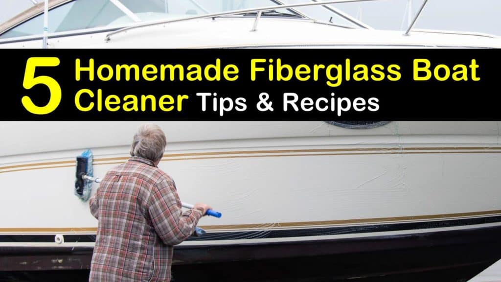 Cleaning Fiberglass: 5 Homemade Fiberglass Boat Cleaner 