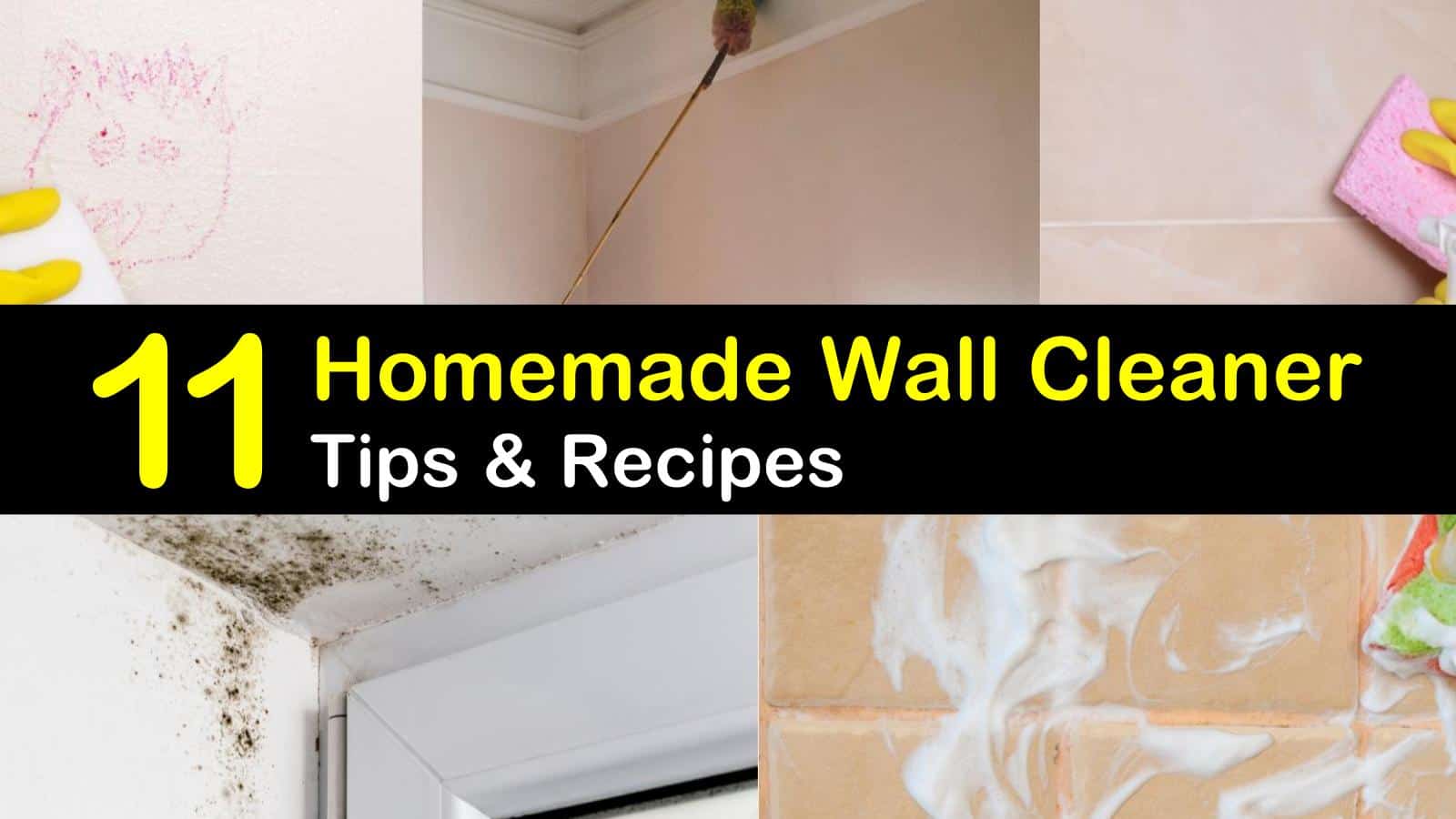 Homemade Wall Cleaner Recipes 11 Tips For Cleaning Your