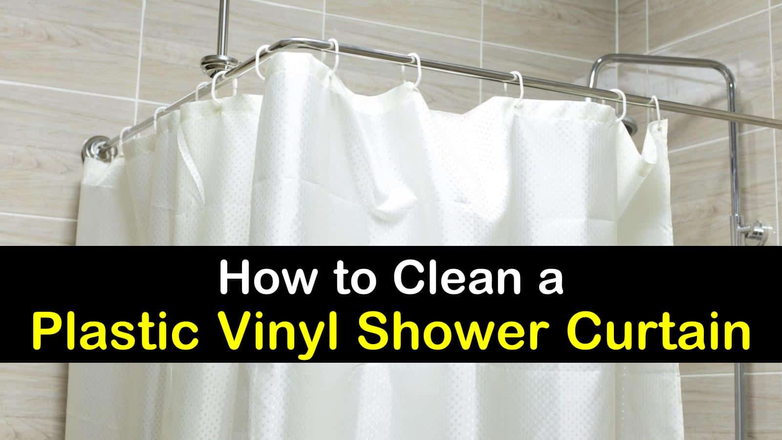 18 Excellent Ways to Clean a Shower Curtain