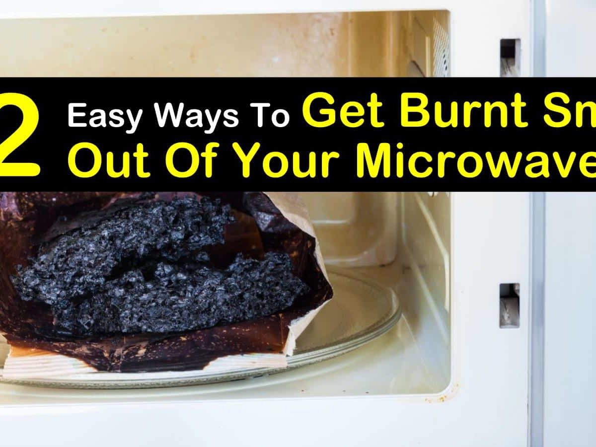 how to get burnt smell out of microwave t1 1200x900 cropped