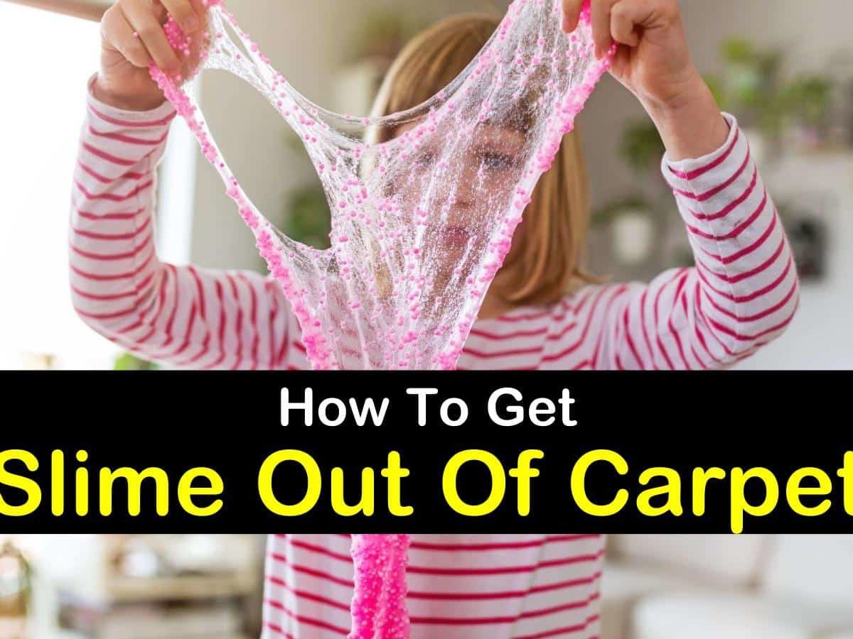 How To Get Slime out Of Carpet 7 Incredible Ways to Get Slime Out of Carpet for Good