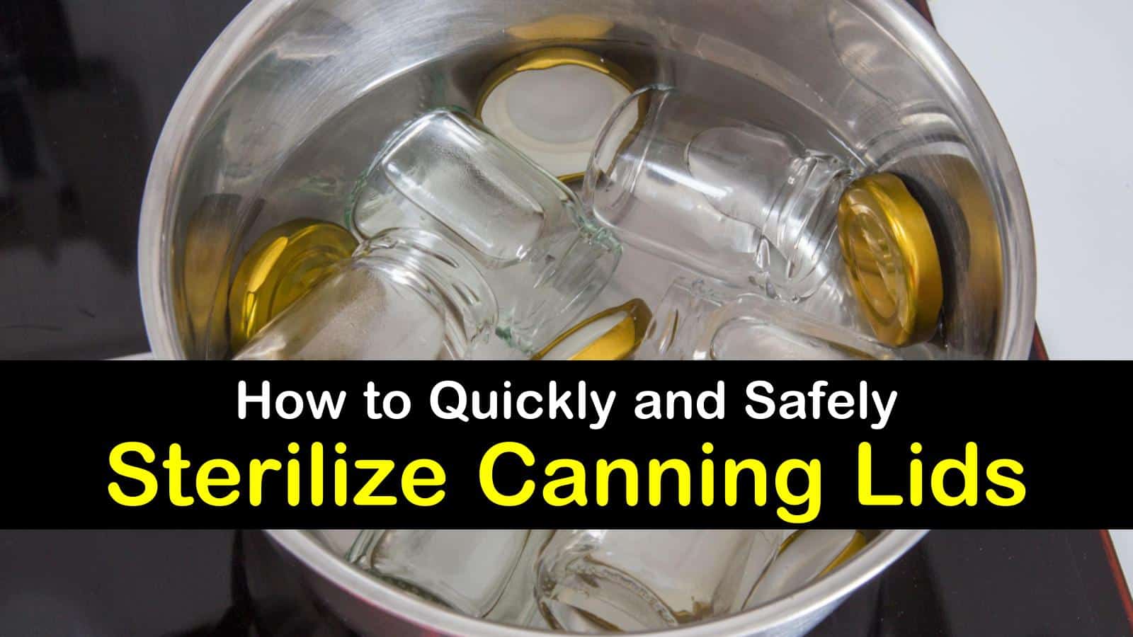 how to sterilize canning lids titleimg1