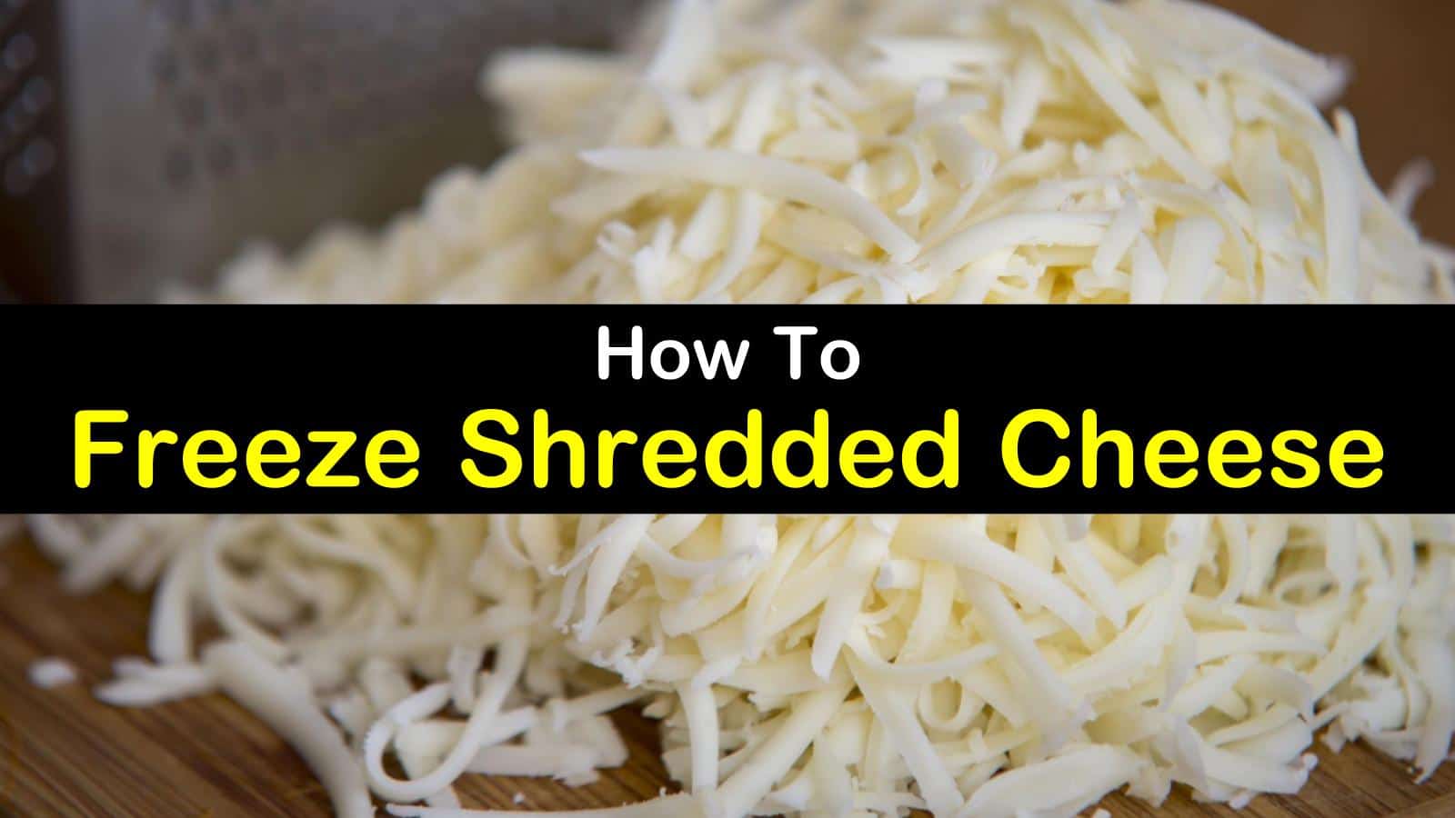 Freezing in the Freezer (Cold Freezing) Can-you-freeze-shredded-cheese-t1