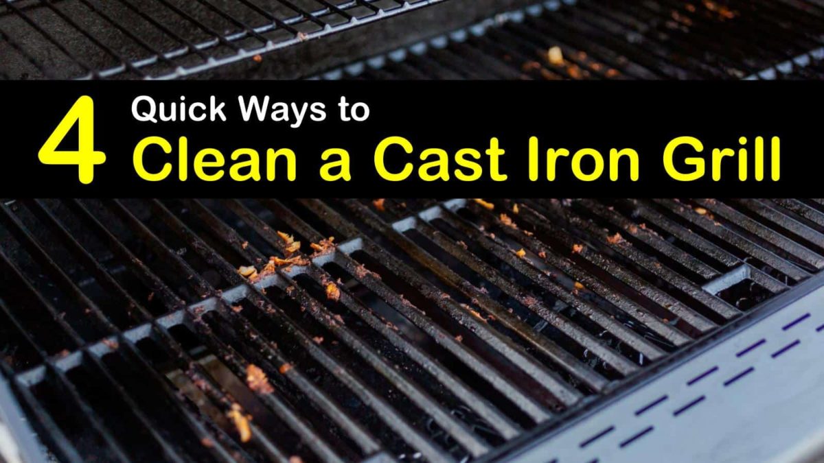 How do you remove rust from cast iron grill grates 4 Quick Ways To Clean A Cast Iron Grill