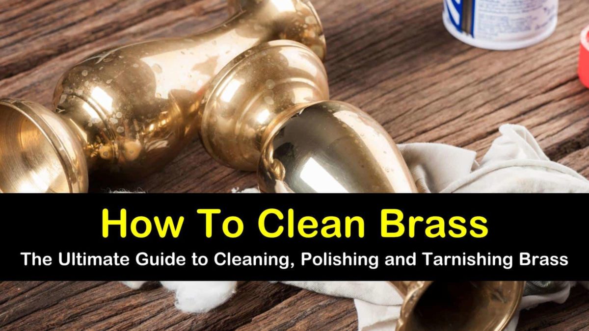 25+ Smart & Easy Ways to Clean Brass