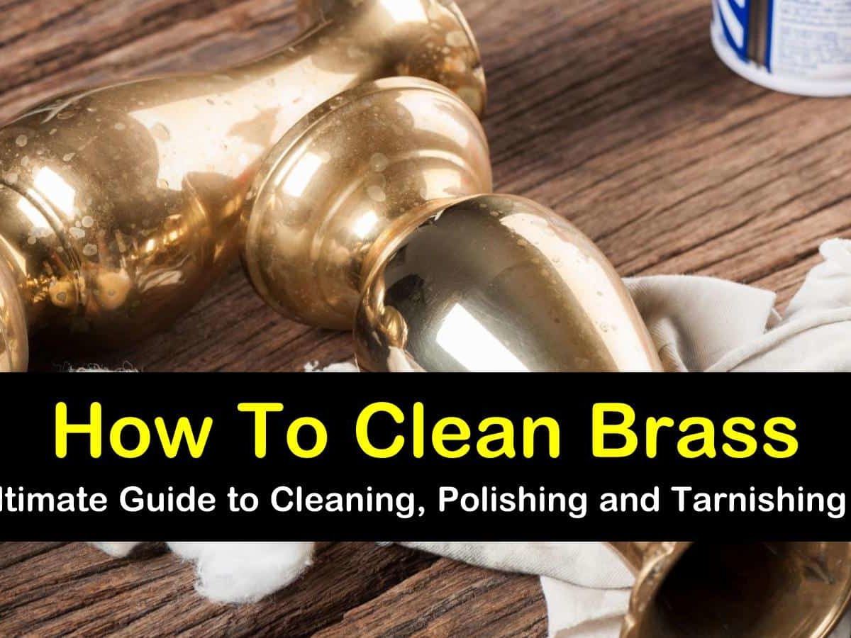 12+ Smart & Easy Ways to Clean Brass
