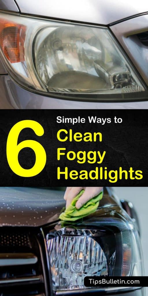 6 Simple Ways to Clean Foggy Headlights