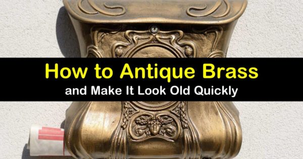7 Quick Ways To Antique Brasake It Look Old - Which Paint To Use On Brass