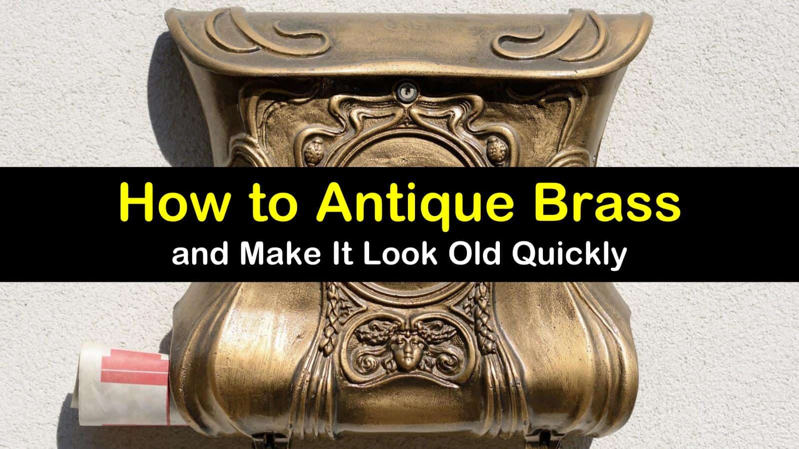7 Quick Ways to Antique Brass and Make It Look Old