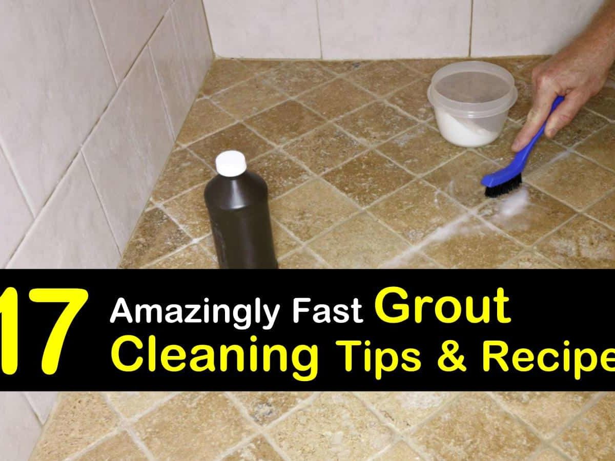 17 Simple Ways To Clean Grout