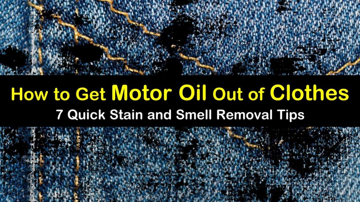 29 Quick Ways to Get Motor Oil Out of Clothes
