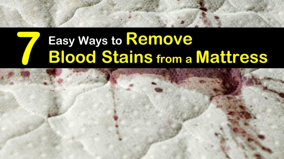 24 Easy Ways to Remove Blood Stains from a Mattress