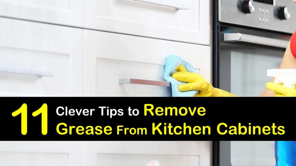 Remove Grease From Kitchen Cabinets, How To Clean Old Grease From Kitchen Cabinets