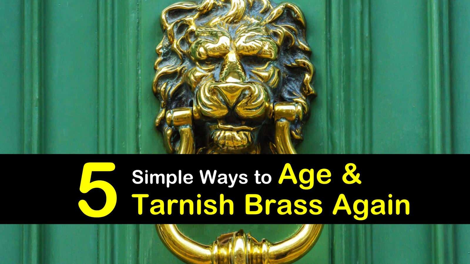 19 Simple Ways to Age and Tarnish Brass