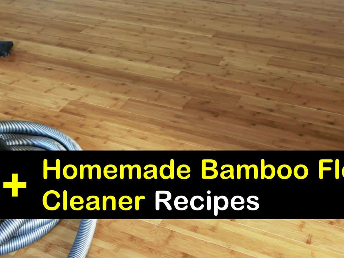4 Easy To Make Bamboo Floor Cleaner, What To Use To Clean Bamboo Hardwood Floors