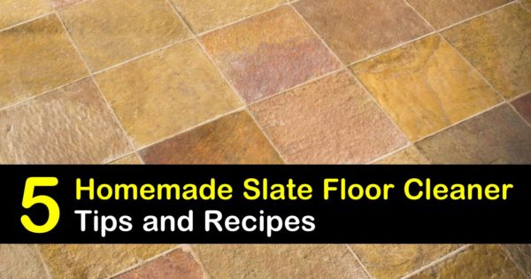 Slate Floor Cleaner Recipes, How To Clean A Rough Tile Floor