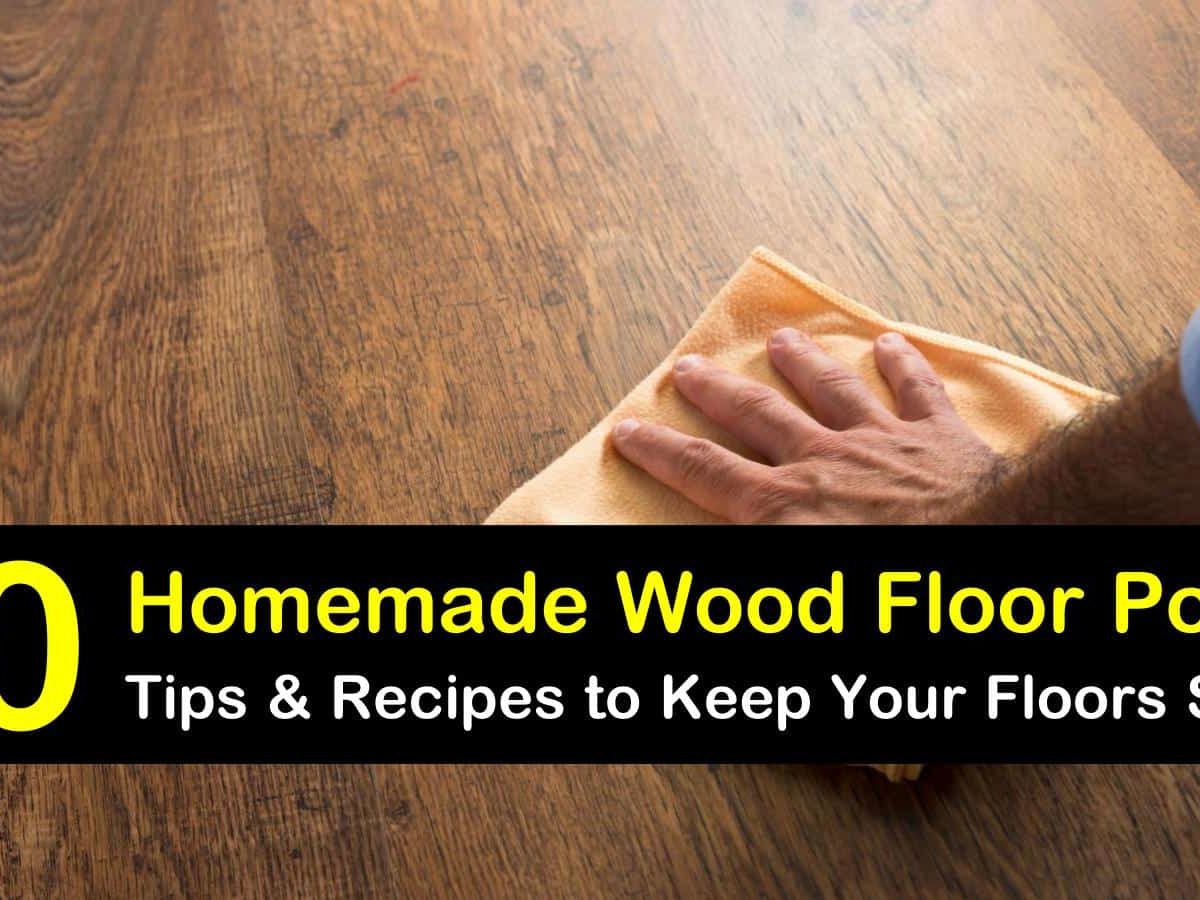10 Simple Diy Wood Floor Polish Solutions, Hardwood Floor Too Slippery