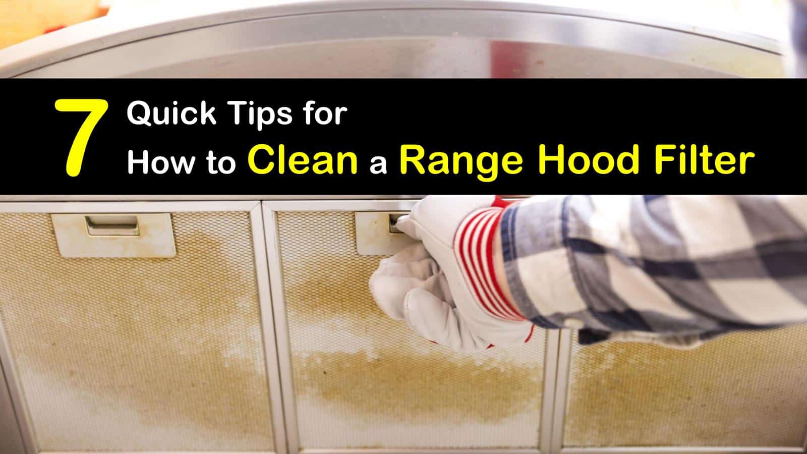 15 Quick Ways to Clean a Range Hood Filter