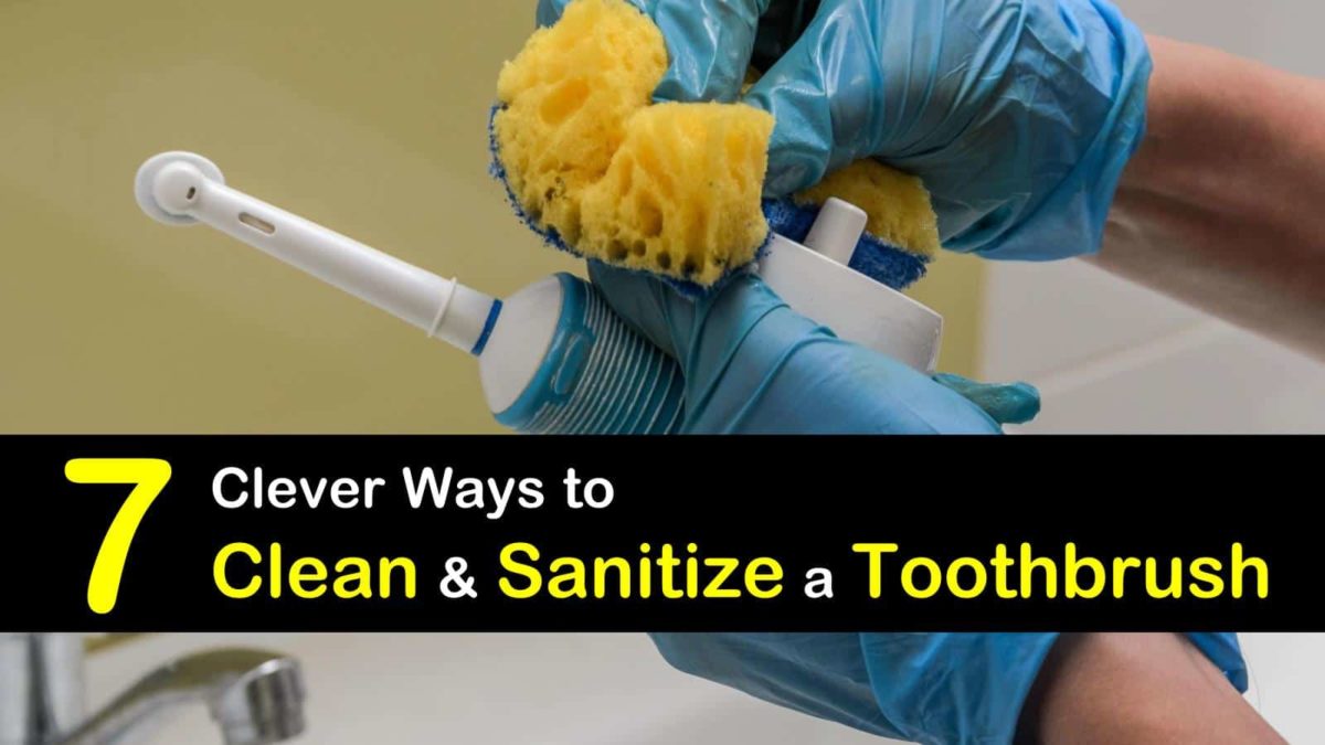 best way to clean your toothbrush