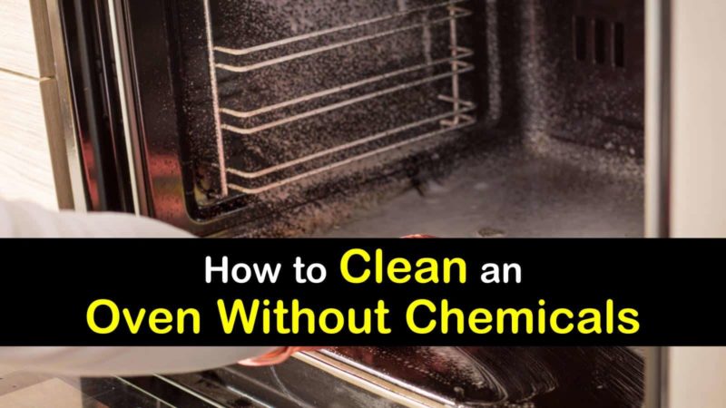3 Natural Ways to Clean an Oven without Chemicals