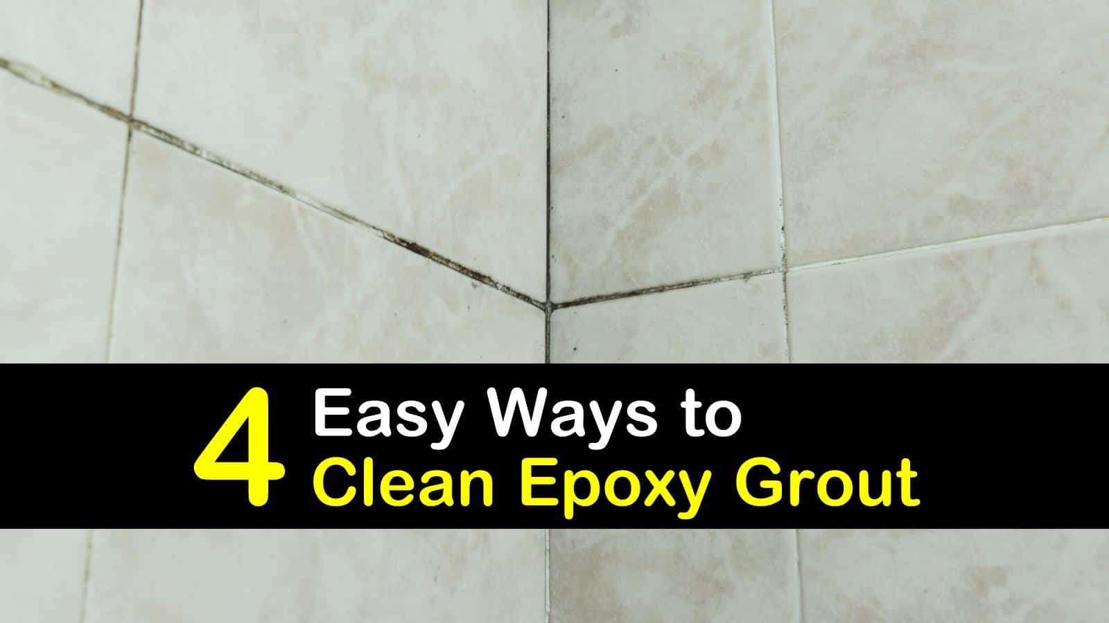 12 Easy Ways to Clean Epoxy Grout