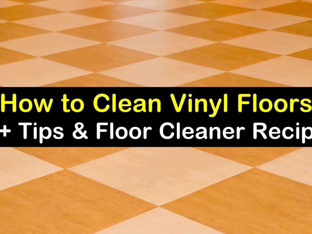 Smart Simple Ways To Clean Vinyl Floors, Maintaining Vinyl Flooring