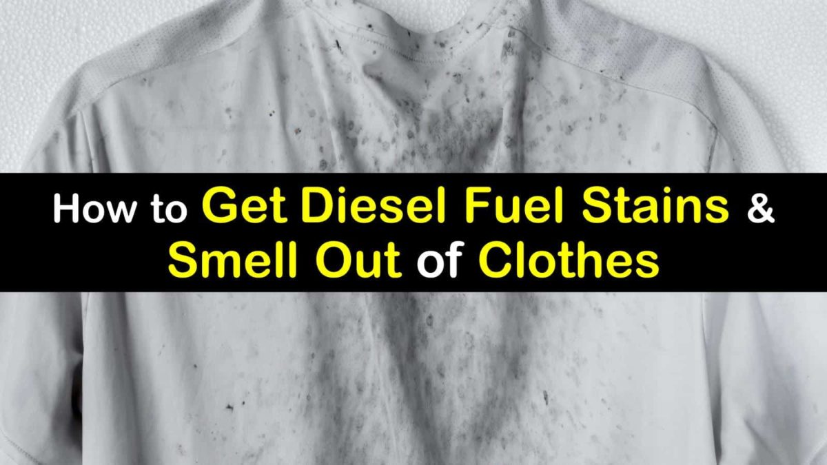 how to get diesel fuel out of clothes t1
