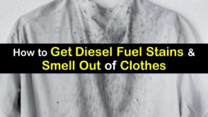 how to get diesel fuel out of clothes titleimg1