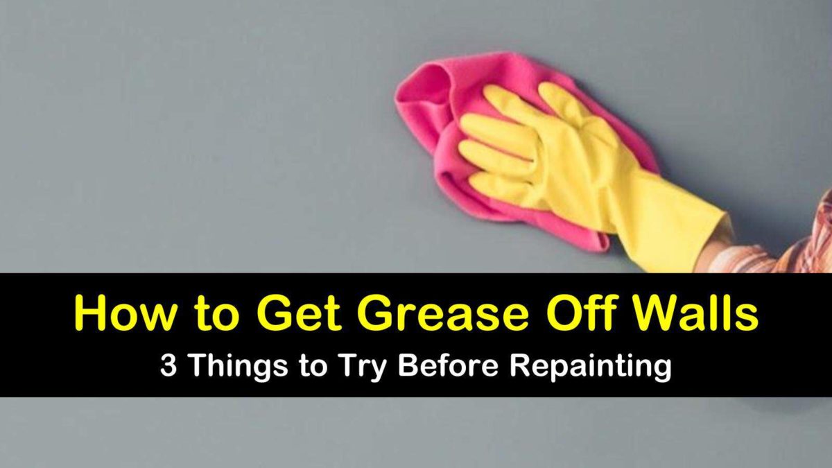 7 Smart Ways to Get Grease Off Walls