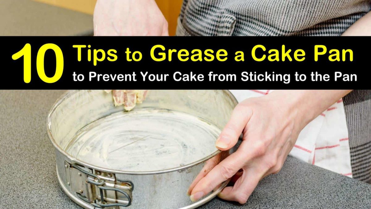 10 Handy Ways to Grease a Cake Pan