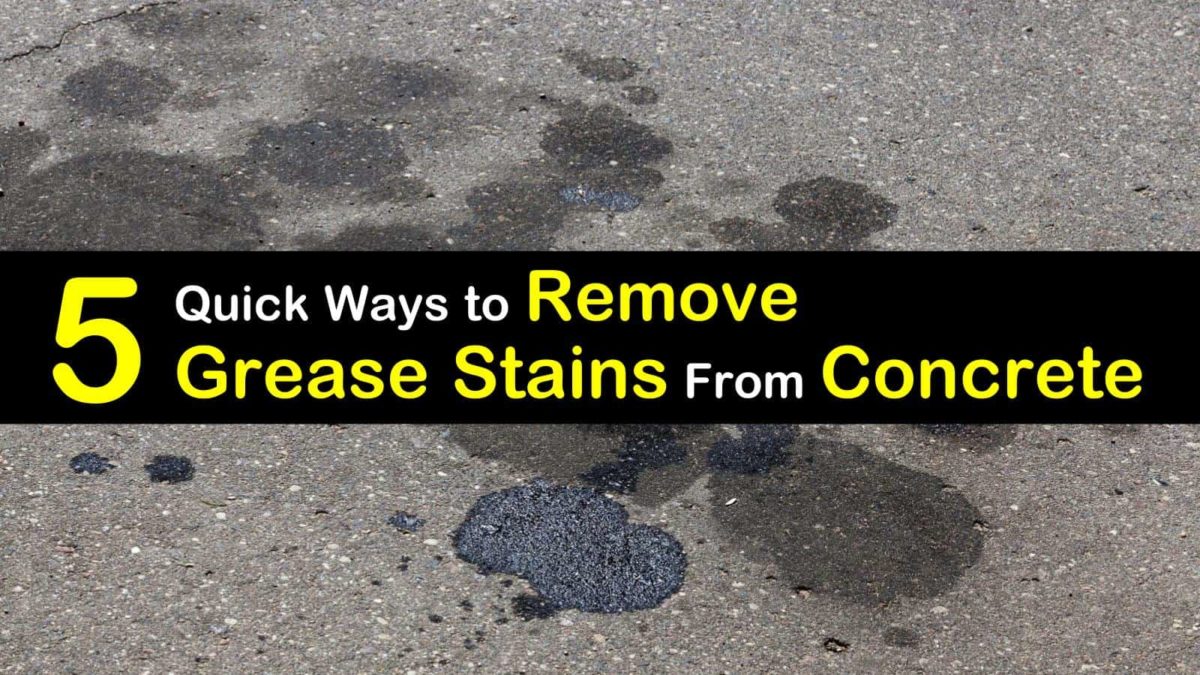 28 Quick Ways to Remove Grease Stains from Concrete