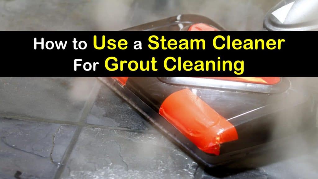 4 Clever Ways to Use a Steam Cleaner for Grout Cleaning