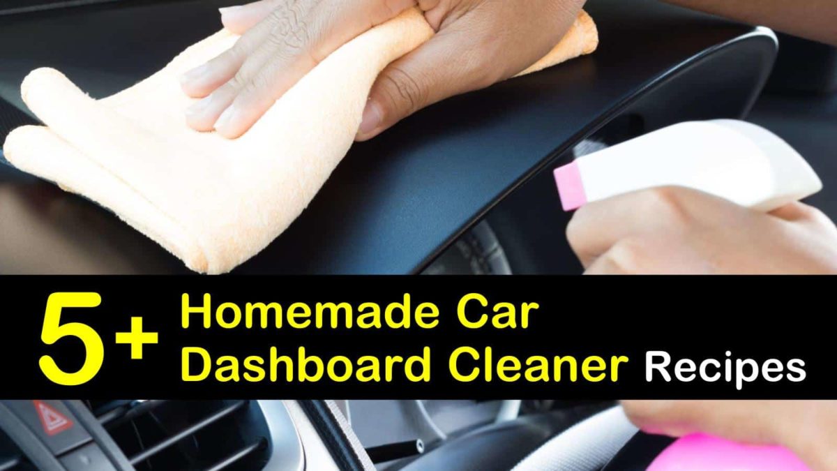 5+ Easy-to-Make Car Dashboard Cleaner Recipes